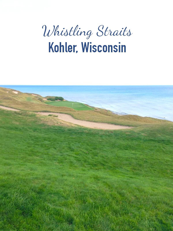 Whistling Straits in Kohler  Wisconsin - 95