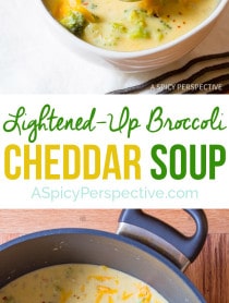 Got to Make this Lightened-Up Broccoli Cheddar Soup Recipe on ASpicyPerspective.com - All of the flavor, none of the guilt!