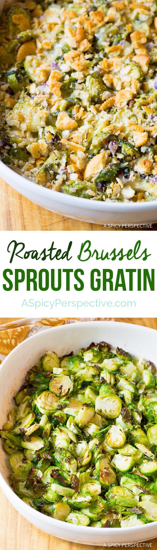 Creamy Roasted Brussels Sprouts Gratin on ASpicyPerspetive.com #thanksgiving