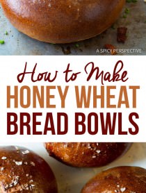 The Best Honey Wheat Bread Bowl Recipe | ASpicyPerspective.com