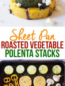 Sheet Pan Roasted Vegetable Polenta Stacks - A Vegetarian and Gluten Free Recipe!