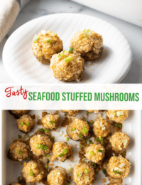 Pinterest image: Top picture is 3 stuffed mushrooms on a white plate. Bottom image is a top down view of several stuffed mushrooms in a white baking dish. The two images are split horizontally by a white banner that reads in green Seafood Stuffed Mushrooms.